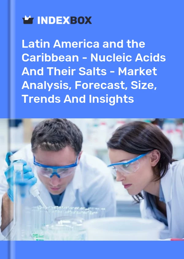 Report Latin America and the Caribbean - Nucleic Acids and Their Salts - Market Analysis, Forecast, Size, Trends and Insights for 499$