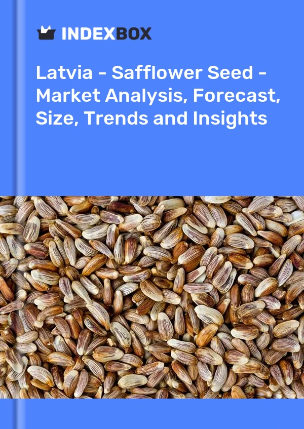 Latvia - Safflower Seed - Market Analysis, Forecast, Size, Trends and Insights