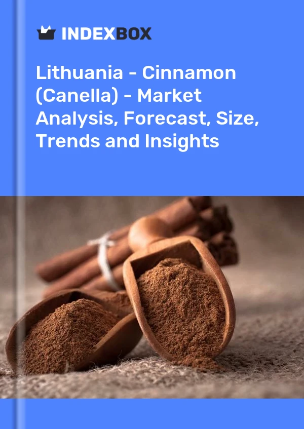 Report Lithuania - Cinnamon (Canella) - Market Analysis, Forecast, Size, Trends and Insights for 499$
