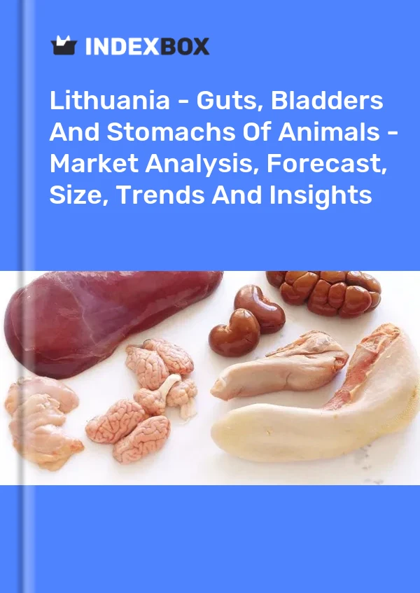 Report Lithuania - Guts, Bladders and Stomachs of Animals - Market Analysis, Forecast, Size, Trends and Insights for 499$
