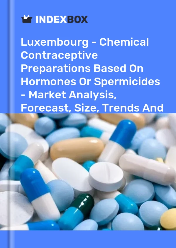 Luxembourg - Chemical Contraceptive Preparations Based On Hormones Or Spermicides - Market Analysis, Forecast, Size, Trends And Insights