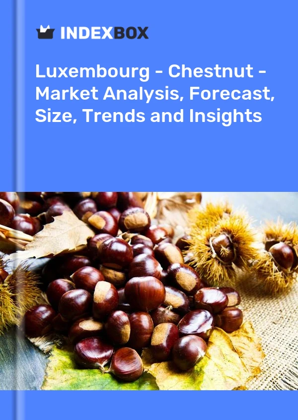 Report Luxembourg - Chestnut - Market Analysis, Forecast, Size, Trends and Insights for 499$