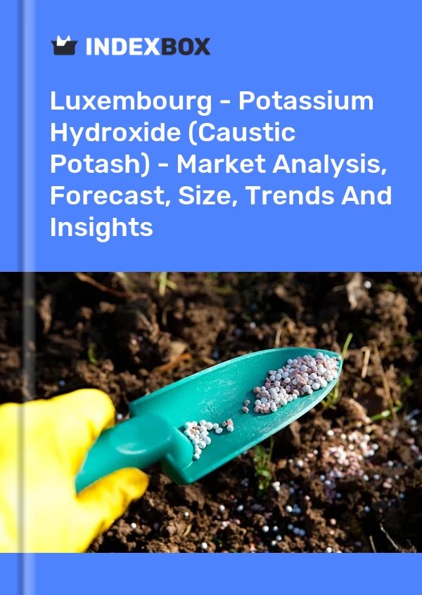Luxembourg - Potassium Hydroxide (Caustic Potash) - Market Analysis, Forecast, Size, Trends And Insights