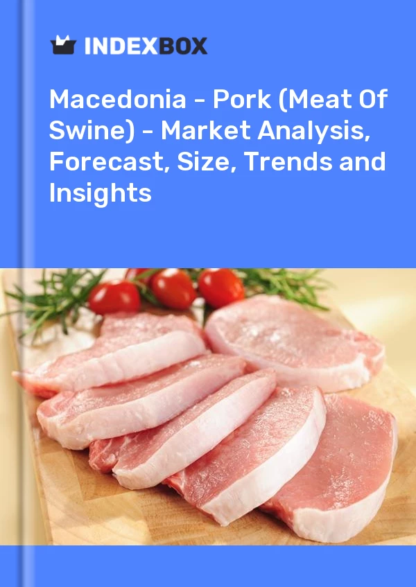 Report Macedonia - Pork (Meat of Swine) - Market Analysis, Forecast, Size, Trends and Insights for 499$