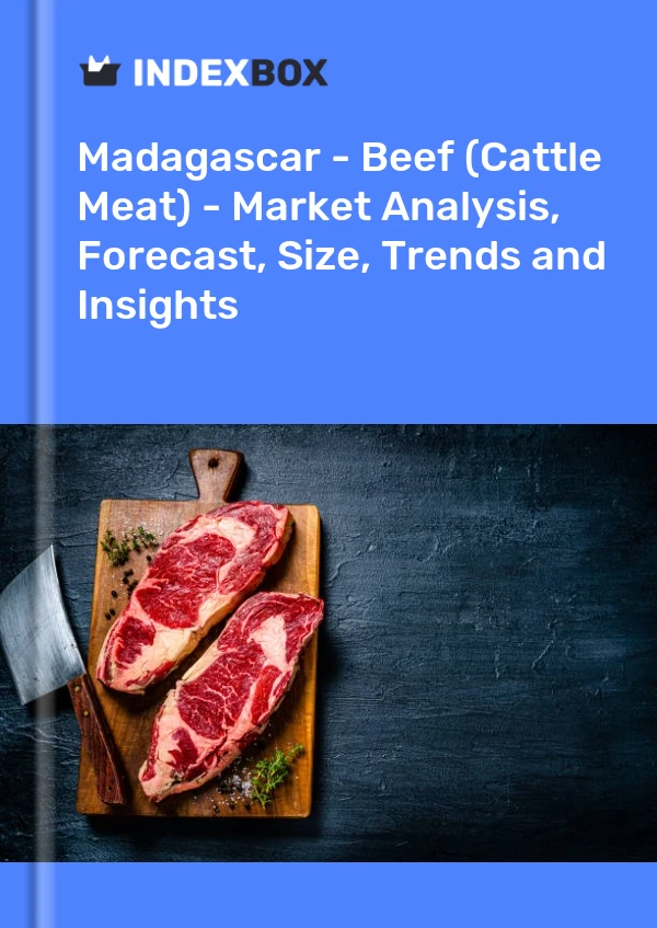 Report Madagascar - Beef (Cattle Meat) - Market Analysis, Forecast, Size, Trends and Insights for 499$