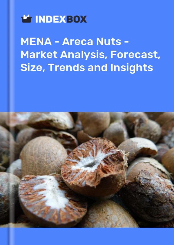 Report MENA - Areca Nuts - Market Analysis, Forecast, Size, Trends and Insights for 499$