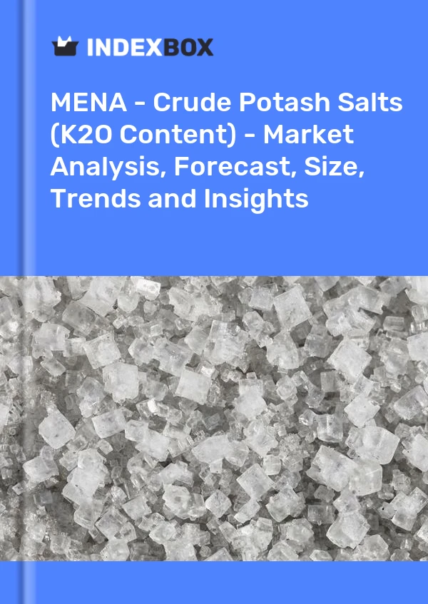 Report MENA - Crude Potash Salts (K2O Content) - Market Analysis, Forecast, Size, Trends and Insights for 499$