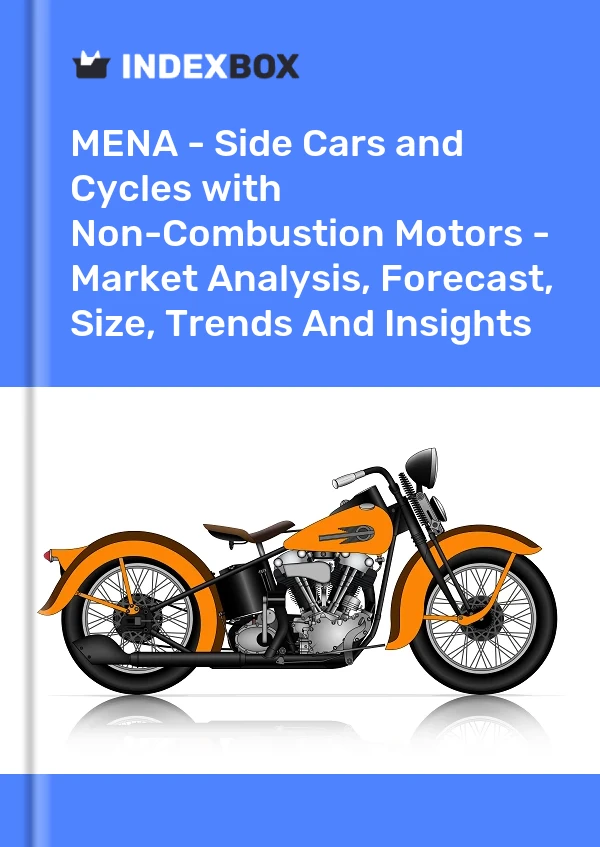 Report MENA - Side Cars and Cycles with Non-Combustion Motors - Market Analysis, Forecast, Size, Trends and Insights for 499$