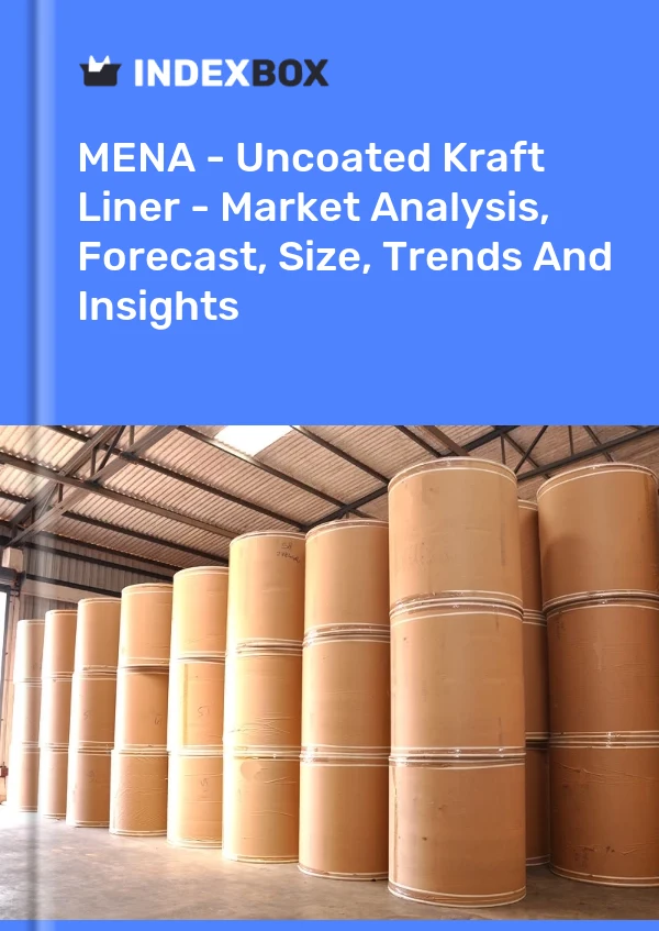 Report MENA - Uncoated Kraft Liner - Market Analysis, Forecast, Size, Trends and Insights for 499$