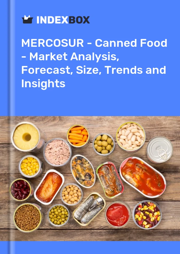 Report MERCOSUR - Canned Food - Market Analysis, Forecast, Size, Trends and Insights for 499$