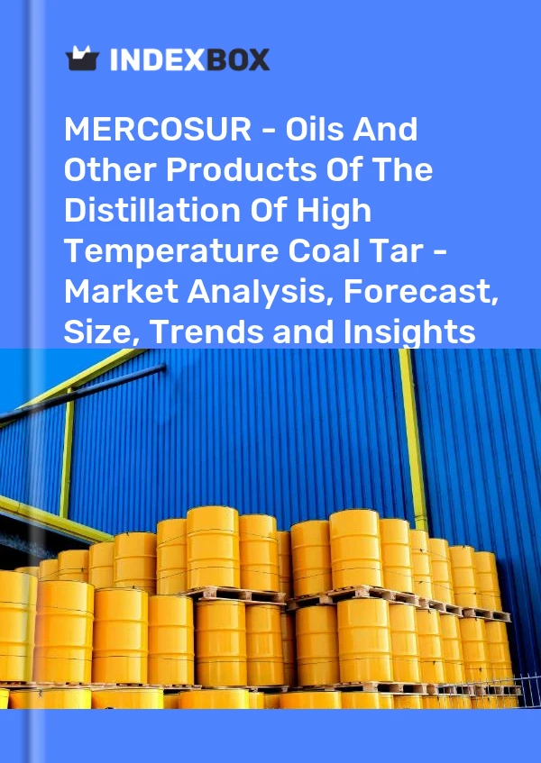 Report MERCOSUR - Oils and Other Products of the Distillation of High Temperature Coal Tar - Market Analysis, Forecast, Size, Trends and Insights for 499$