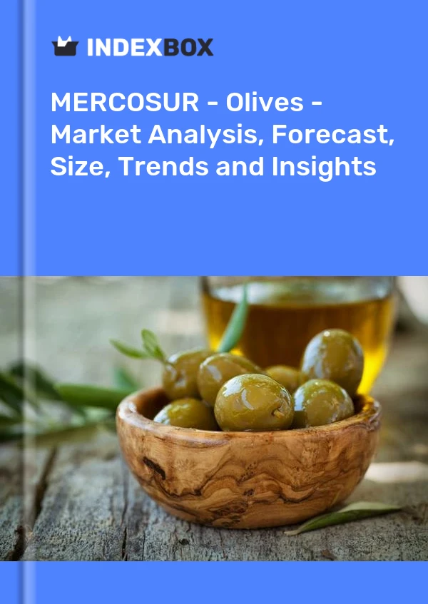 Report MERCOSUR - Olives - Market Analysis, Forecast, Size, Trends and Insights for 499$