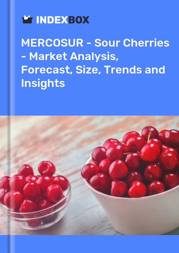 Report MERCOSUR - Sour Cherries - Market Analysis, Forecast, Size, Trends and Insights for 499$