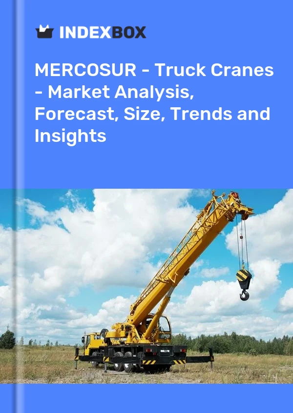 Report MERCOSUR - Truck Cranes - Market Analysis, Forecast, Size, Trends and Insights for 499$