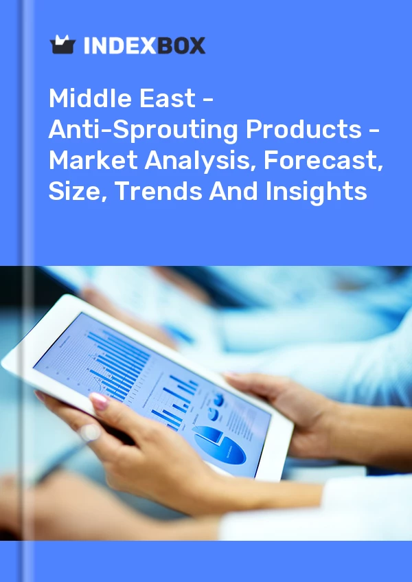 Report Middle East - Anti-Sprouting Products - Market Analysis, Forecast, Size, Trends and Insights for 499$