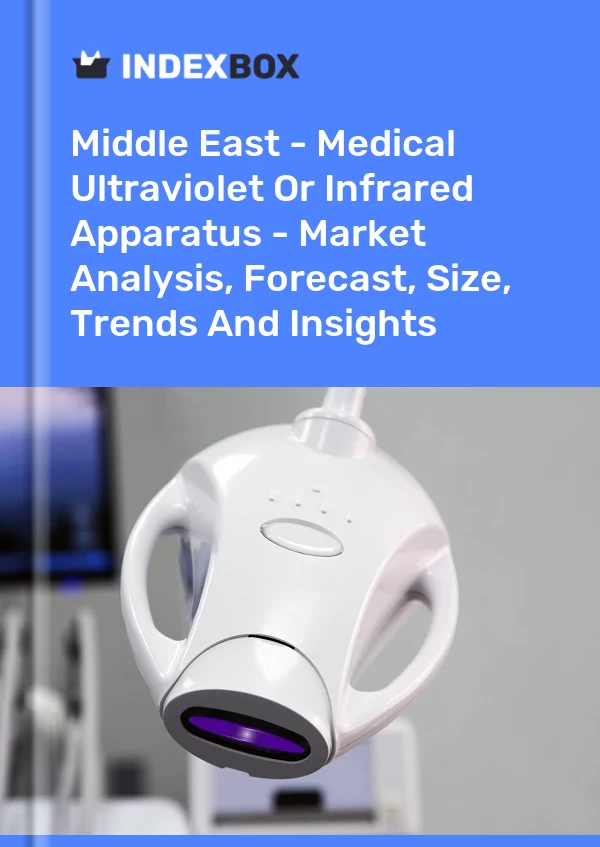 Report Middle East - Medical Ultraviolet or Infrared Apparatus - Market Analysis, Forecast, Size, Trends and Insights for 499$