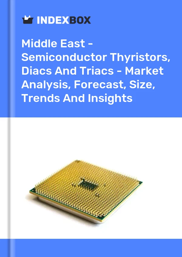Report Middle East - Semiconductor Thyristors, Diacs and Triacs - Market Analysis, Forecast, Size, Trends and Insights for 499$