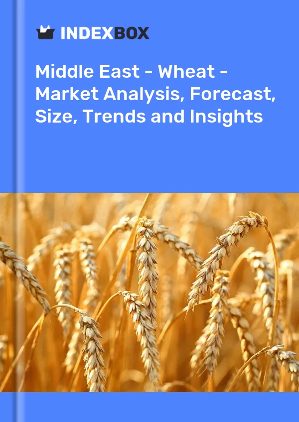 Mittlerer Osten - Weizen - Marktanalyse, Prognose, Größe, Trends und Einblicke