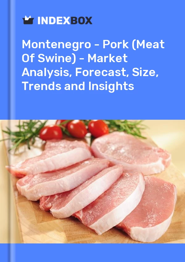 Report Montenegro - Pork (Meat of Swine) - Market Analysis, Forecast, Size, Trends and Insights for 499$