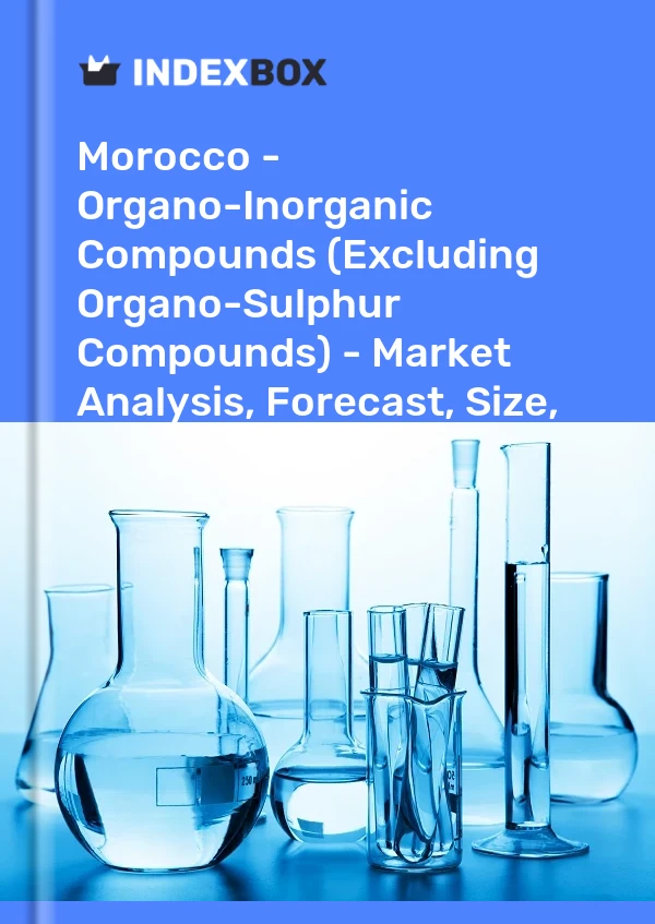Report Morocco - Organo-Inorganic Compounds (Excluding Organo-Sulphur Compounds) - Market Analysis, Forecast, Size, Trends and Insights for 499$