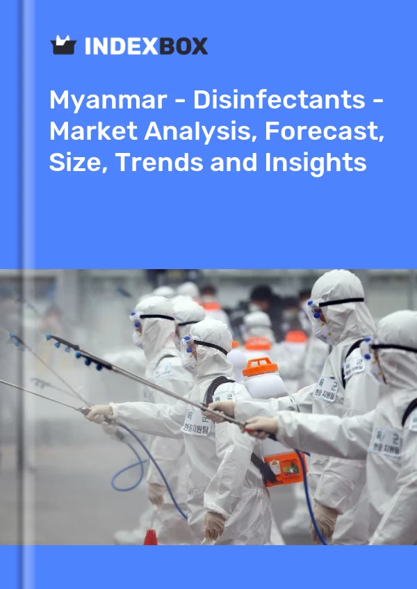 Report Myanmar - Disinfectants - Market Analysis, Forecast, Size, Trends and Insights for 499$