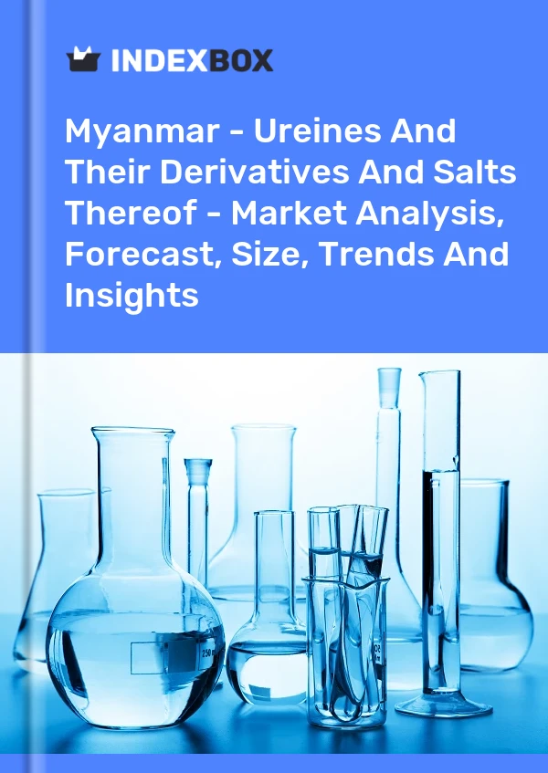 Myanmar - Ureines And Their Derivatives And Salts Thereof - Market Analysis, Forecast, Size, Trends And Insights