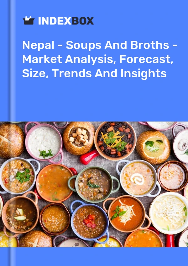 Report Nepal - Soups and Broths - Market Analysis, Forecast, Size, Trends and Insights for 499$