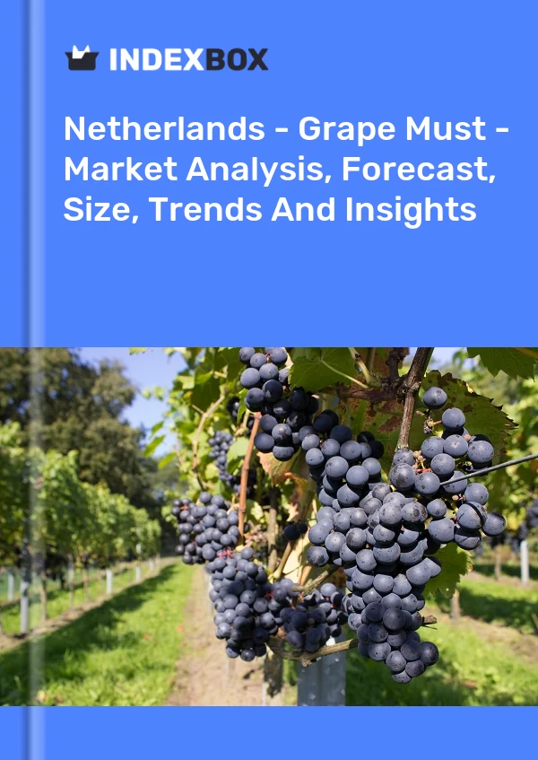 Niederlande - Traubenmost - Marktanalyse, Prognose, Größe, Trends und Einblicke