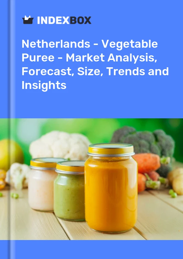 Niederlande - Gemüsepüree - Marktanalyse, Prognose, Größe, Trends und Einblicke