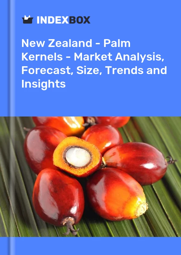 New Zealand - Palm Kernels - Market Analysis, Forecast, Size, Trends and Insights