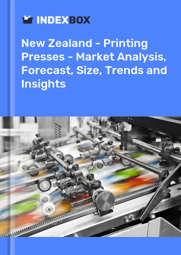 Report New Zealand - Printing Presses - Market Analysis, Forecast, Size, Trends and Insights for 499$