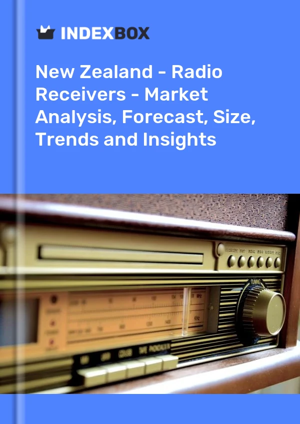 New Zealand - Radio Receivers - Market Analysis, Forecast, Size, Trends and Insights