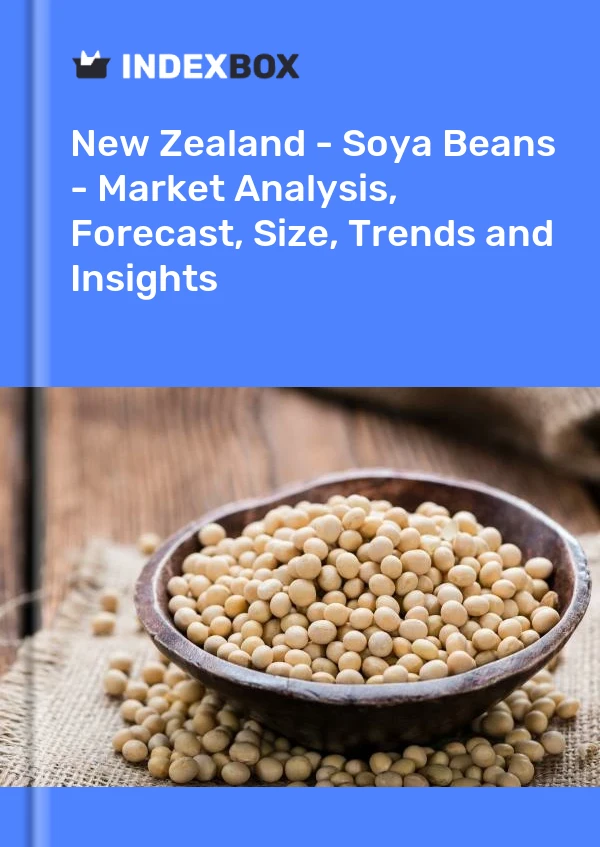 Report New Zealand - Soya Beans - Market Analysis, Forecast, Size, Trends and Insights for 499$