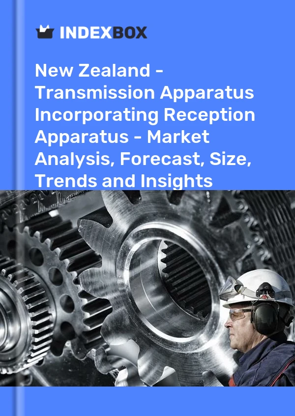 Report New Zealand - Transmission Apparatus Incorporating Reception Apparatus - Market Analysis, Forecast, Size, Trends and Insights for 499$