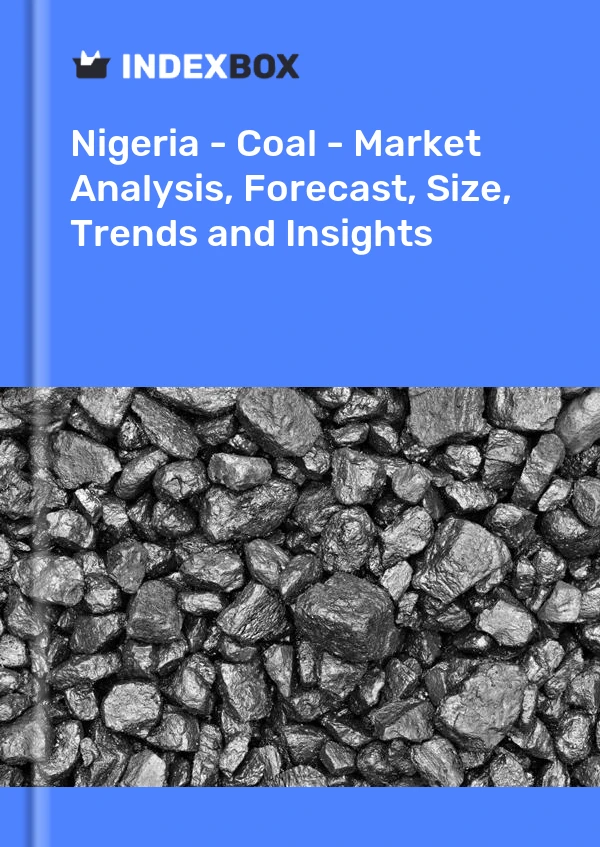Bericht Nigeria – Kohle – Marktanalyse, Prognose, Größe, Trends und Einblicke for 499$