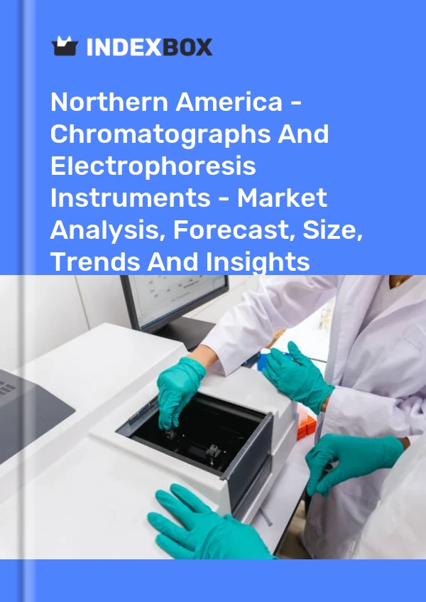 Report Northern America - Chromatographs and Electrophoresis Instruments - Market Analysis, Forecast, Size, Trends and Insights for 499$