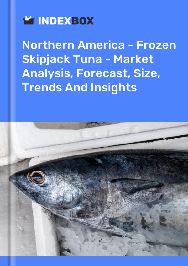 Report Northern America - Frozen Skipjack Tuna - Market Analysis, Forecast, Size, Trends and Insights for 499$