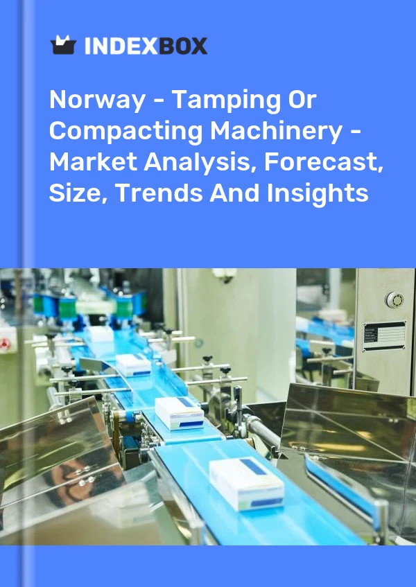 Norway - Tamping Or Compacting Machinery - Market Analysis, Forecast, Size, Trends And Insights