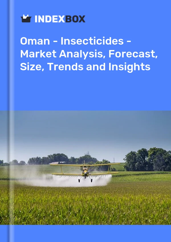 Report Oman - Insecticides - Market Analysis, Forecast, Size, Trends and Insights for 499$