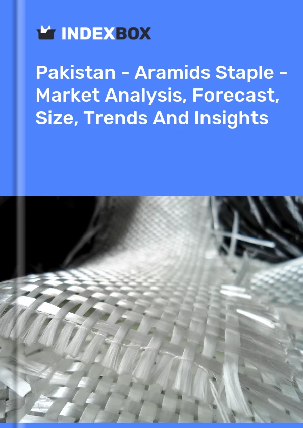 Report Pakistan - Aramids Staple - Market Analysis, Forecast, Size, Trends and Insights for 499$
