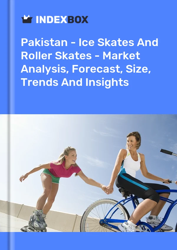 Pakistan - Ice Skates And Roller Skates - Market Analysis, Forecast, Size, Trends And Insights