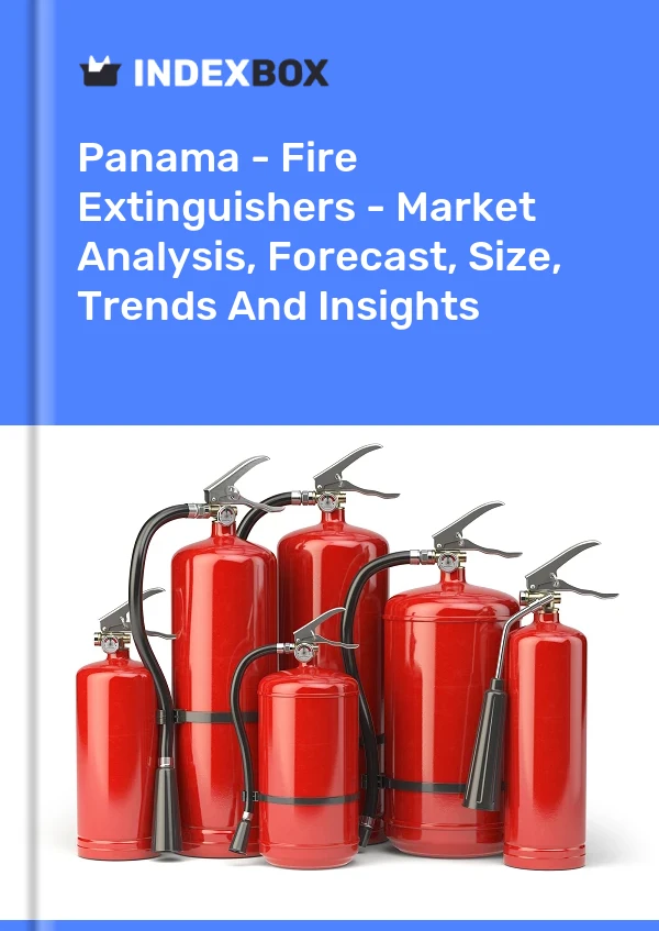 Report Panama - Fire Extinguishers - Market Analysis, Forecast, Size, Trends and Insights for 499$