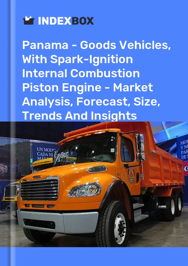 Report Panama - Goods Vehicles, With Spark-Ignition Internal Combustion Piston Engine - Market Analysis, Forecast, Size, Trends and Insights for 499$