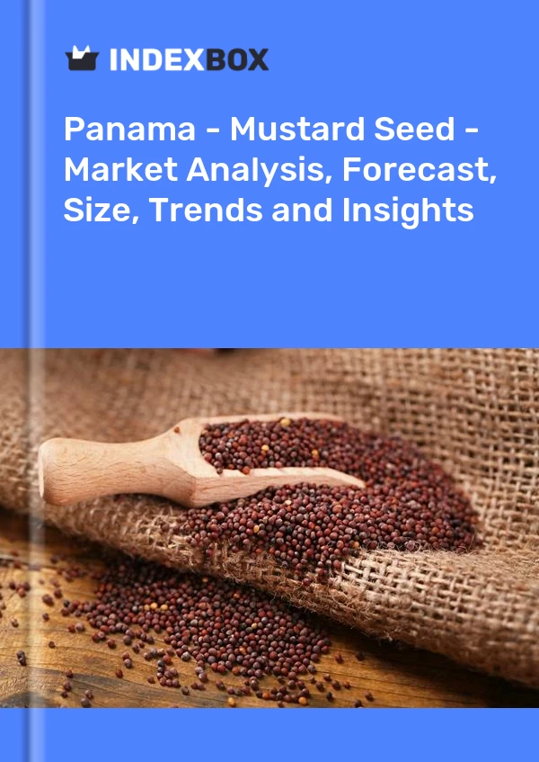 Report Panama - Mustard Seed - Market Analysis, Forecast, Size, Trends and Insights for 499$
