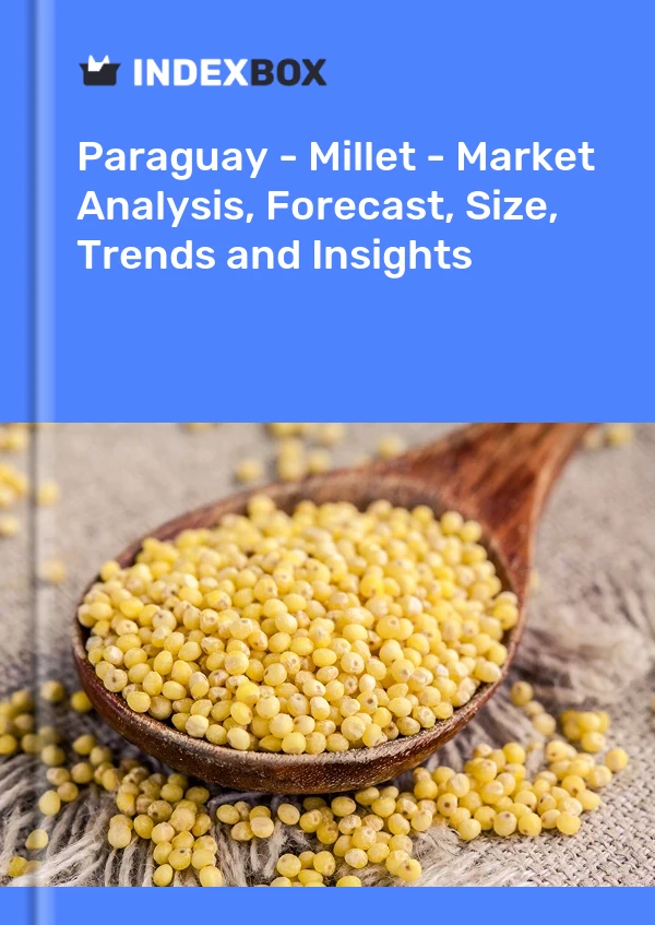 Report Paraguay - Millet - Market Analysis, Forecast, Size, Trends and Insights for 499$