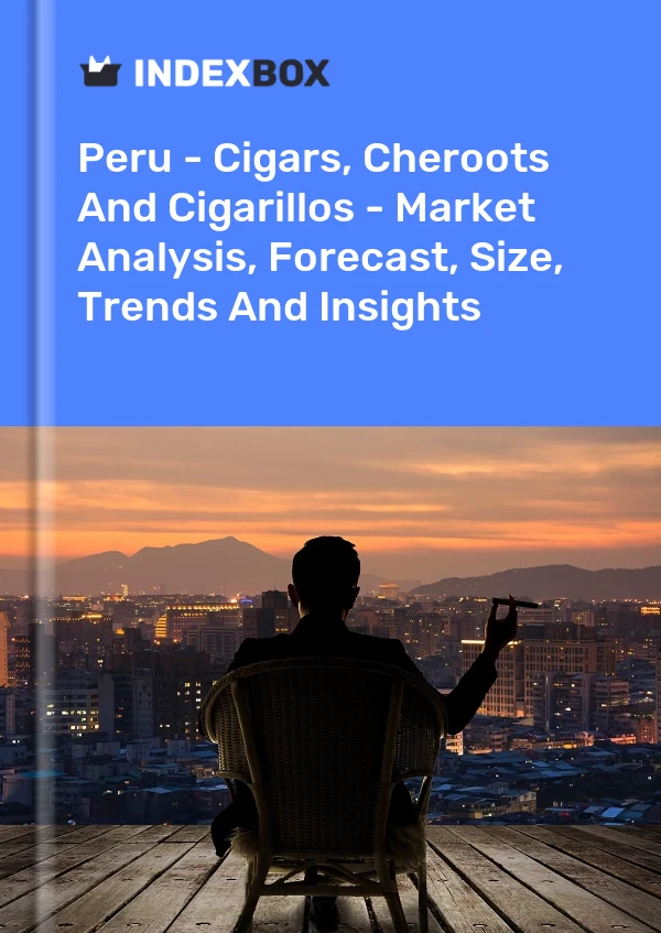 Peru - Cigars, Cheroots And Cigarillos - Market Analysis, Forecast, Size, Trends And Insights