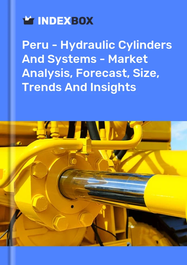 Report Peru - Hydraulic Cylinders and Systems - Market Analysis, Forecast, Size, Trends and Insights for 499$
