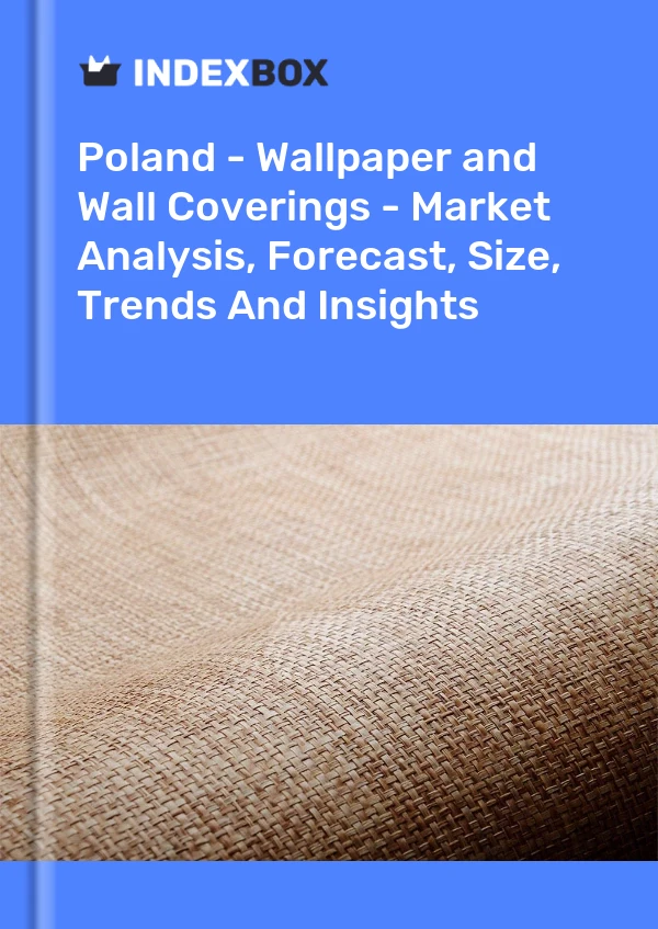 Polen - Tapeten und Wandverkleidungen - Marktanalyse, Prognose, Größe, Trends und Einblicke