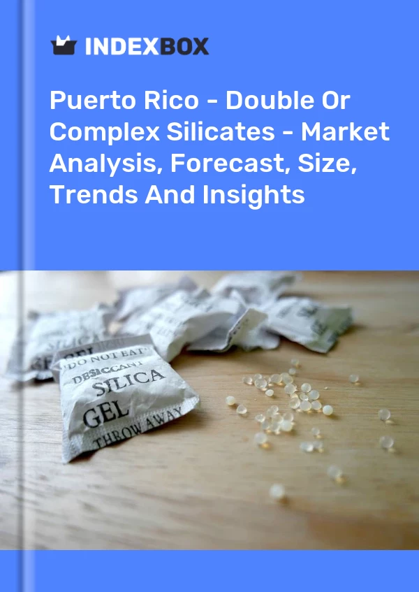 Report Puerto Rico - Double or Complex Silicates - Market Analysis, Forecast, Size, Trends and Insights for 499$