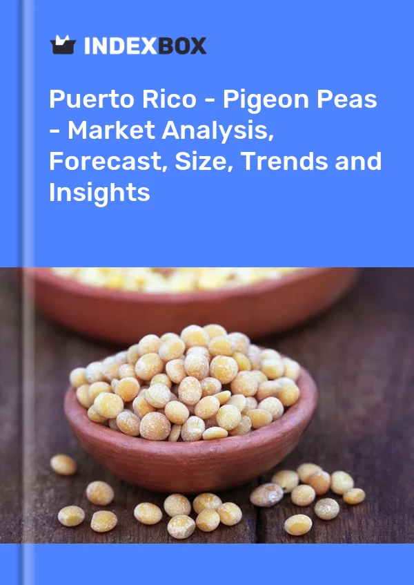 Report Puerto Rico - Pigeon Peas - Market Analysis, Forecast, Size, Trends and Insights for 499$